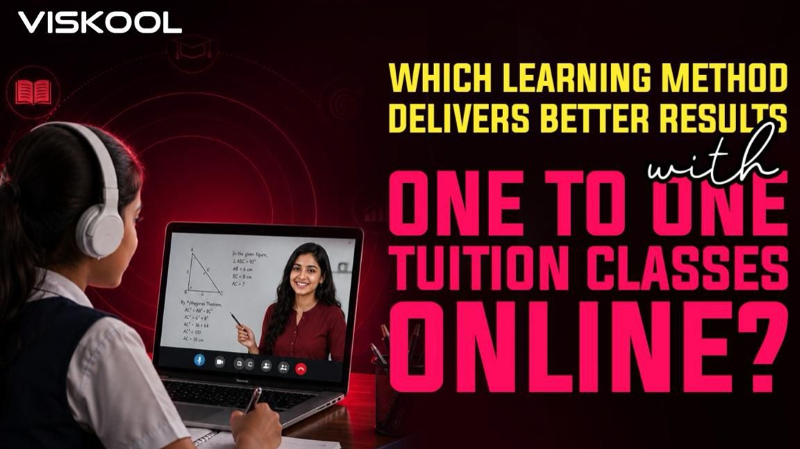 Which Learning Method Delivers Better Results with One to One Tuition Classes Online?